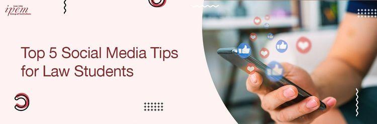 Social Media for Law Students - Top 5 Social Media Tips & Tricks