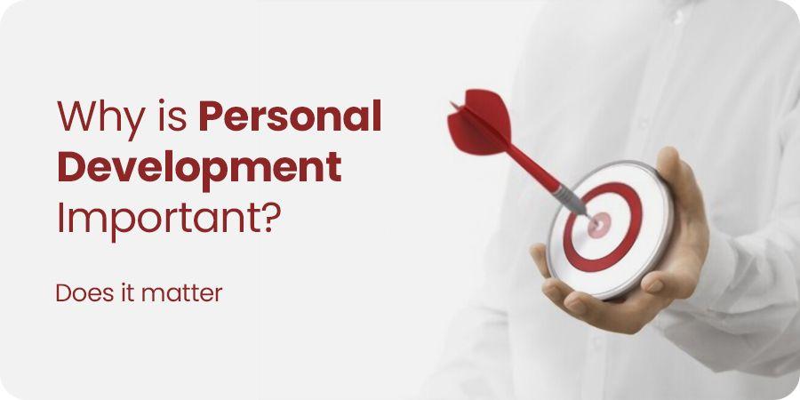 Why is Personal Development Important