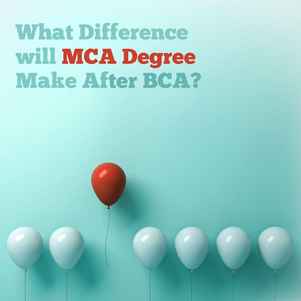 What Difference will MCA Degree Make After BCA?