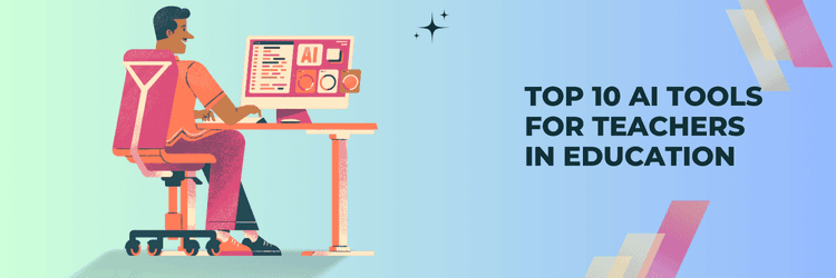 Top 10 AI Tools in Education