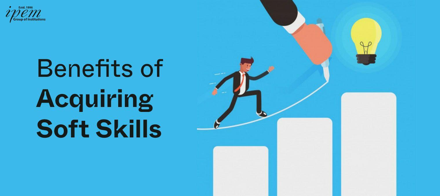 benifits of aquiring soft skills