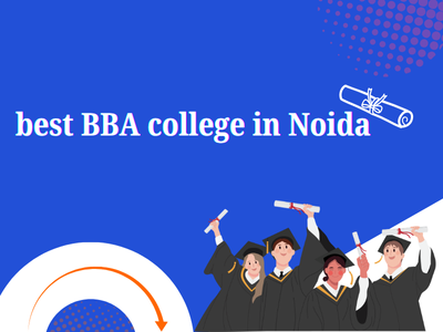 best BBA college in Noida